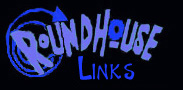 Roundhouse
Links
